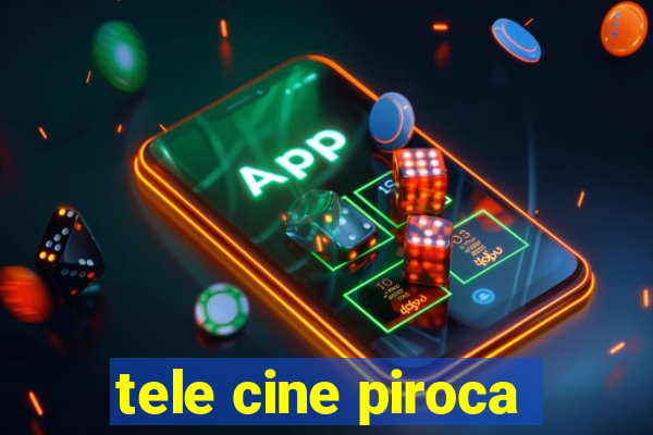 tele cine piroca